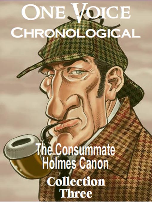 Cover image for The Consummate Chronological Holmes Canon, Collection 3